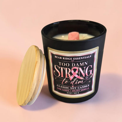 Too Damn Strong To Dim | 10 oz Classic Candle